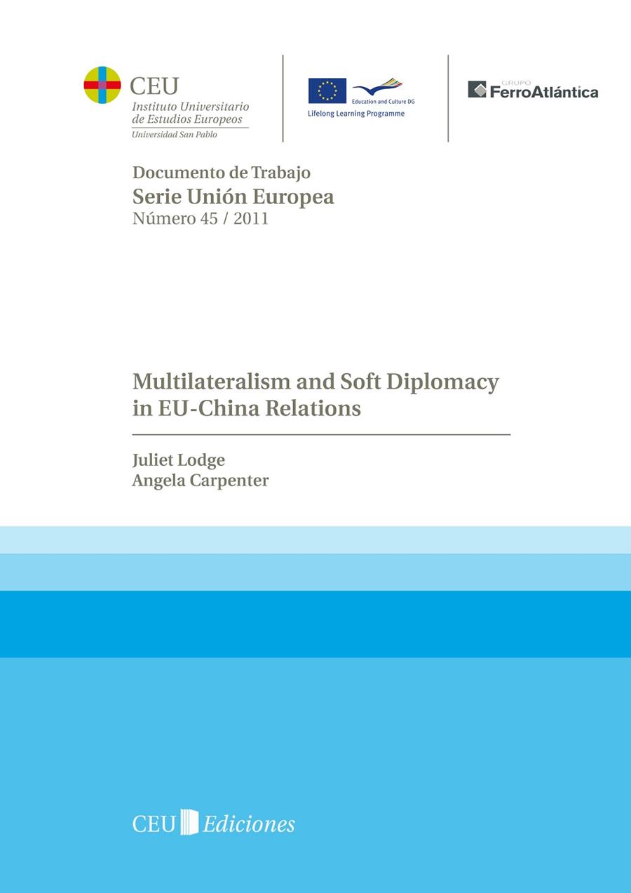 MULTILATERALISM AND SOFT DIPLOMACY  IN EU-CHINA RELATIONS | 9788492989713 | LODGE, JULIET / CARPENTER, ANGELA