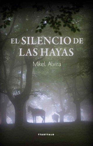 SILENCIO DE LAS HAYAS, EL | 9788498431926 | ALVIRA PALACIOS, MIKEL