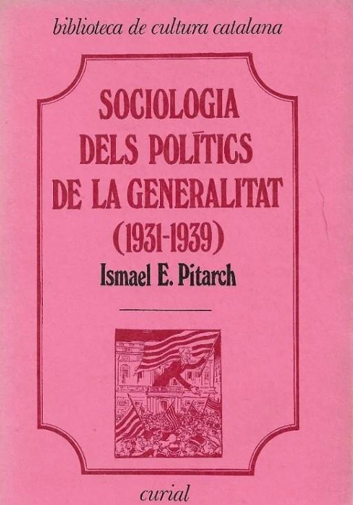 SOCIOLOGIA DELS POLÍTICS DE LA GENERALITAT | 9788472561229 | PITARCH, ISMAEL E.