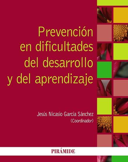 PREVENCIÓN EN DIFICULTADES DEL DESARROLLO Y DEL APRENDIZAJE | 9788436831399 | GARCÍA-SÁNCHEZ, JESÚS NICASIO