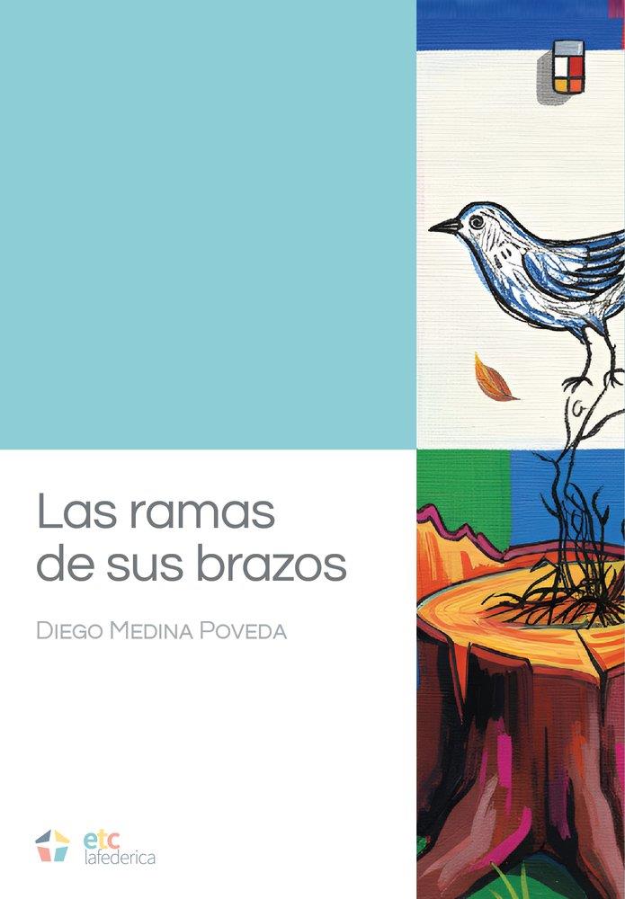 RAMAS DE SUS BRAZOS, LAS | 9788410122369 | MEDINA POVEDA, DIEGO