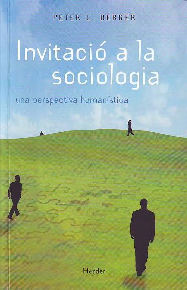 INVITACIÓ A LA SOCIOLOGIA | 9788425415302 | BERGER, PETER L.