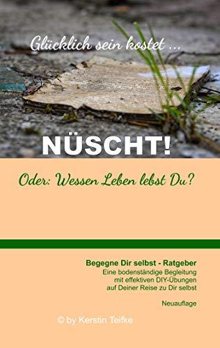 GLÜCKLICH SEIN KOSTET... NÜSCHT! | 9783750404816 | TEIFKE, KERSTIN