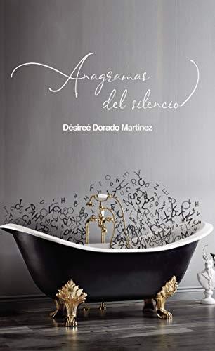 ANAGRAMAS DEL SILENCIO | 9788417808495 | DORADO MARTÍNEZ, DESIRÉE