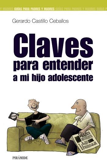 CLAVES PARA ENTENDER A MI HIJO ADOLESCENTE | 9788436817812 | CASTILLO, GERARDO