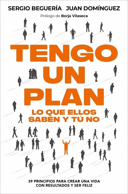 TENGO UN PLAN : LO QUE ELLOS SABEN Y TÚ NO | 9788466389402 | BEGUERÍA, SERGIO