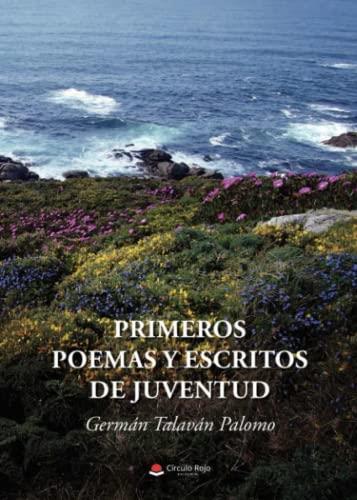 PRIMEROS POEMAS Y ESCRITOS DE JUVENTUD | 9788411116220 | TALAVÁN PALOMO, GERMÁN
