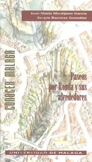 PASEOS POR RONDA Y SUS ALREDEDORES | 9788497472005 | MONTIJANO GARCÍA, JUAN MARÍA / RAMÍREZ GONZÁLEZ, SERGIO