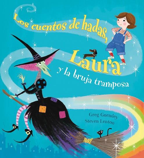 CUENTOS DE HADAS, LAURA  Y LA BRUJA TRAMPOSA, LOS | 9788491450436 | GORMLEY, GREG