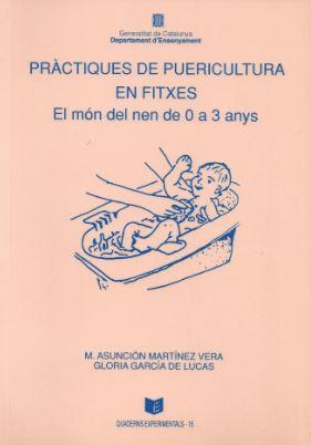 PRÀCTIQUES DE PUERICULTURA EN FITXES. EL MÓN DEL NEN DE 0 A 3 ANYS | 9788439318668 | MARTÍNEZ VERA, M. ASUNCIÓN / GARCÍA DE LUCAS, GLORIA