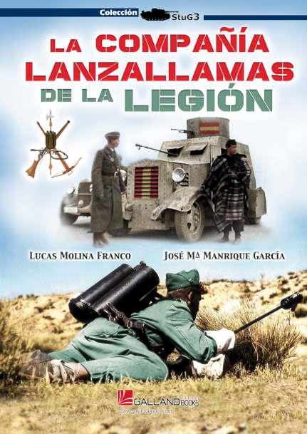 COMPAÑÍA LANZALLAMAS DE LA LEGIÓN, LA | 9788419469212 | MOLINA FRANCO, LUCAS / MANRIQUE GARCÍA, JOSÉ Mª