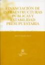 FINANCIACIÓN DE INFRAESTRUCTURAS PÚBLICAS Y ESTABILIDAD PRESUPUESTARIA | 9788484567585 | GONZÁLEZ GARCÍA, JULIO