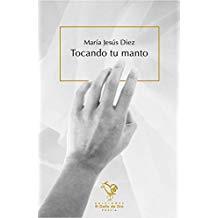TOCANDO TU MANTO | 9788416575428 | DIEZ, MARIA JESUS