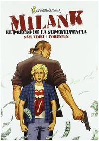 MILAN K. EL PRECIO DE LA SUPERVIVENCIA | 9788493822514 | TIMEL, SAM