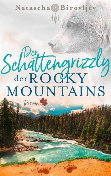 DER SCHATTENGRIZZLY DER ROCKY MOUNTAINS | 9783750412170 | BIROVLJEV, NATASCHA