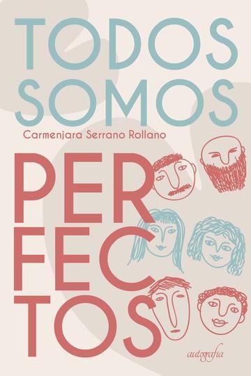 TODOS SOMOS PERFECTOS | 9788417654207 | SERRANO ROLLANO, CARMENJARA