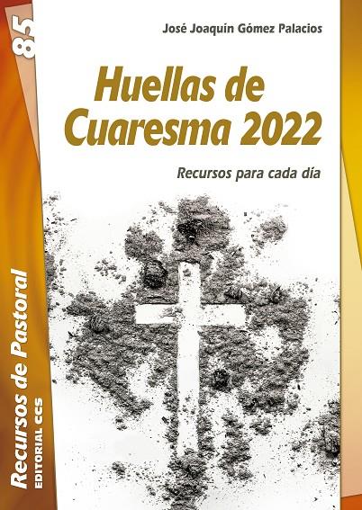 HUELLAS DE CUARESMA 2022 | 9788413790923 | GÓMEZ PALACIOS, JOSÉ JOAQUÍN