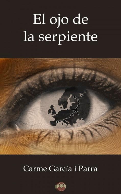 OJO DE LA SERPIENTE, EL | 9788494417924 | GARCÍA I PARRA, CARME