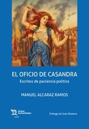 OFICIO DE CASANDRA, EL | 9788419376640 | ALCARAZ RAMOS,MANUEL