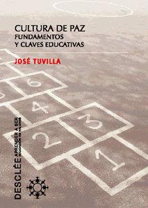CULTURA DE PAZ. FUNDAMENTOS Y CLAVES EDUCATIVAS | 9788433019134 | TUVILLA, J.
