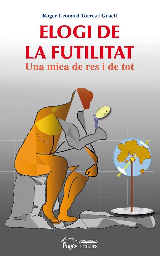 ELOGI DE LA FUTILITAT | 9788499750071 | TORRES GRAELL, ROGER LEONARD