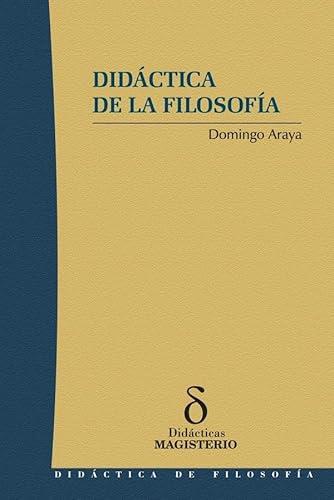 DIDÁCTICA DE LA FILOSOFÍA | 9789582006877 | ARAYA, DOMINGO