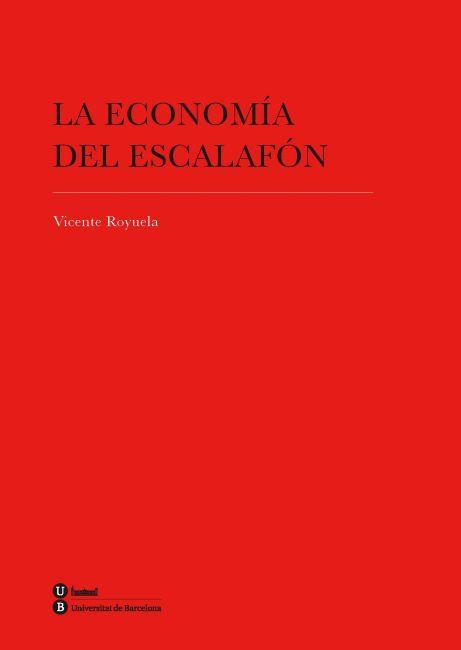 ECONOMÍA DEL ESCALAFÓN, LA | 9788447534722 | ROYUELA MORA, VICENTE