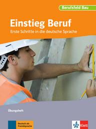 EINSTIEG BERUF BERUFSFELD BAU | 9783126761673
