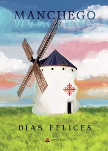 MANCHEGO | 9788411450133 | FELICES, DÍAS
