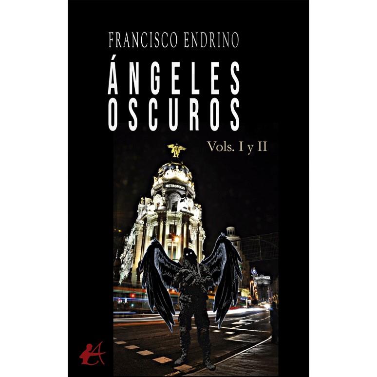 ÁNGELES OSCUROS I Y II | 9788410400184 | ENDRINO, FRANCISCO