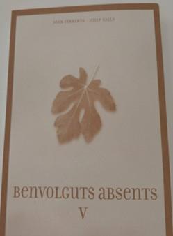 BENVOLGUTS ABSENTS V | 9788412911657 | FERERÓS, JOAN / VALLS, JOSEP