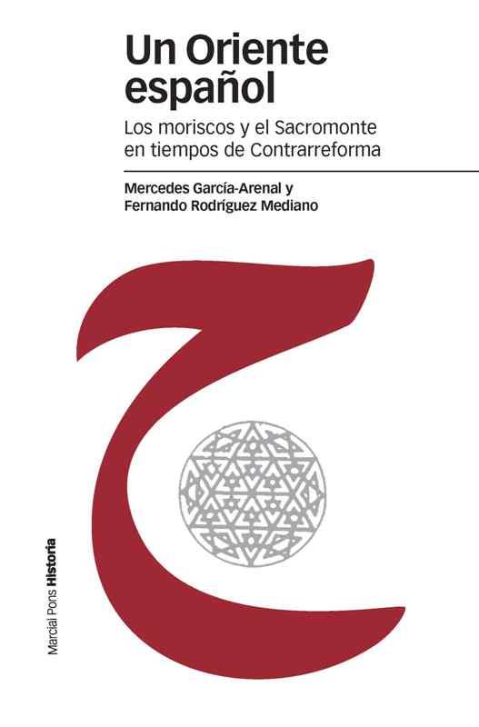 ORIENTE ESPAÑOL, UN | 9788492820252 | GARCÍA-ARENAL, MERCEDES / RODRÍGUEZ MEDIANO, FERNANDO
