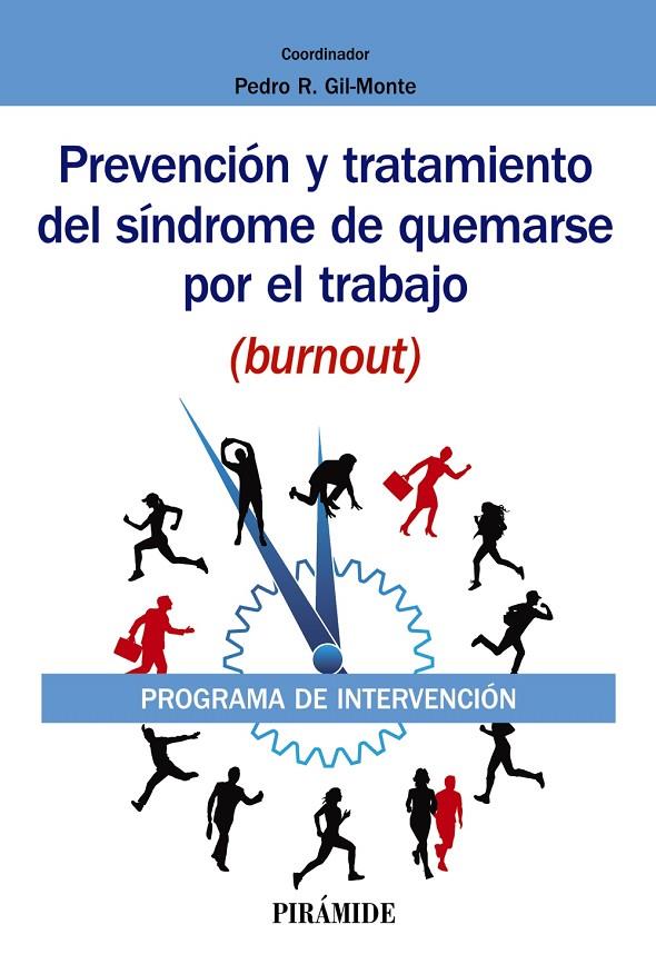PREVENCIÓN Y TRATAMIENTO DEL SÍNDROME DE QUEMARSE POR EL TRABAJO (BURNOUT) | 9788436841732 | GIL-MONTE, PEDRO R.