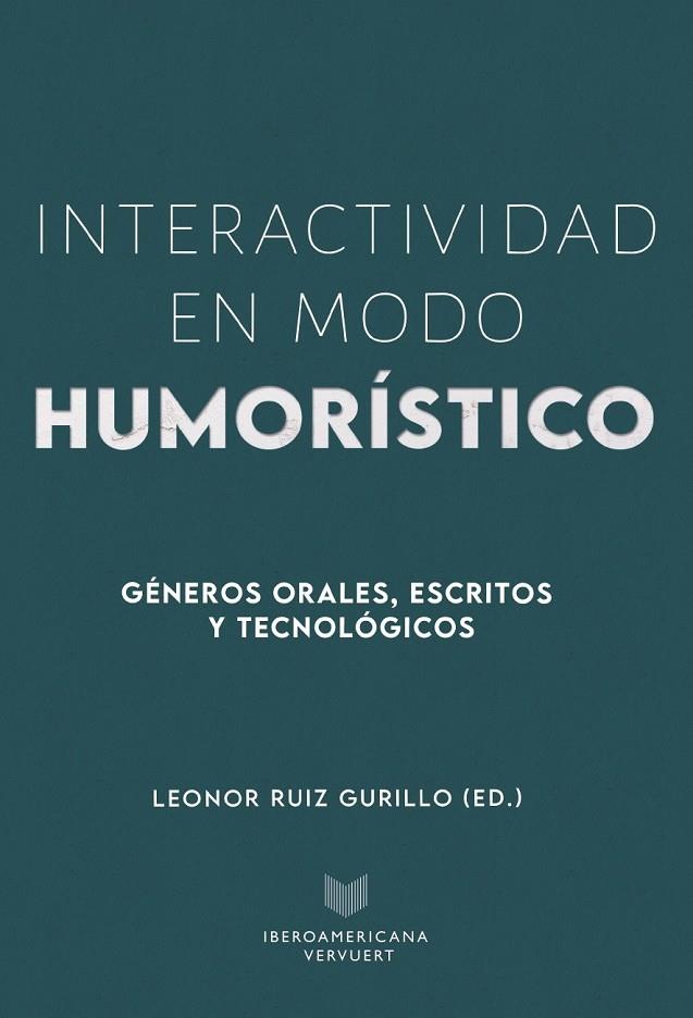 INTERACTIVIDAD EN MODO HUMORÍSTICO | 9788491922919 | LEONOR RUIZ GURILLO