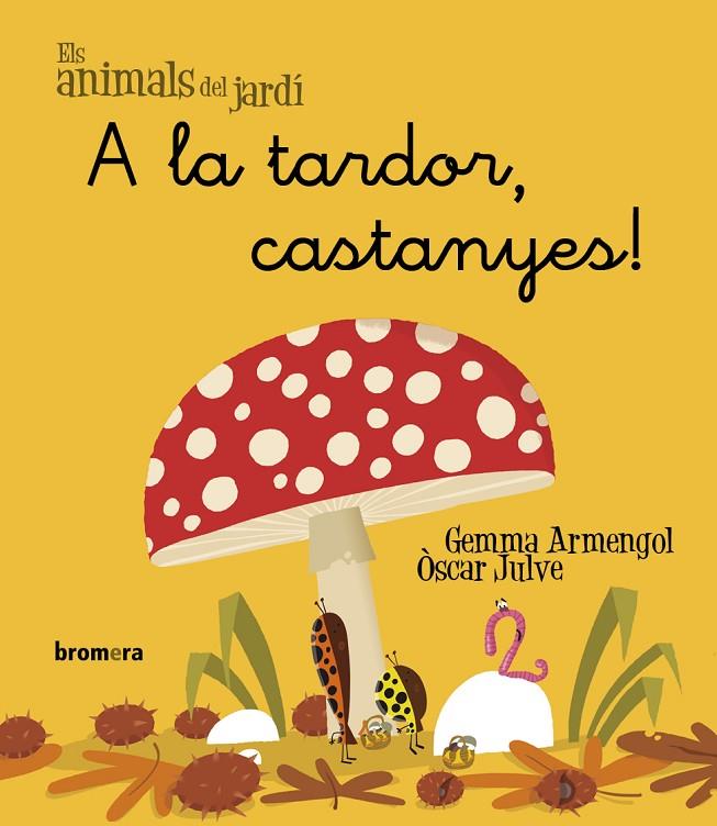 A LA TARDOR, CASTANYES! (MANUSCRITA) | 9788490261477 | ARMENGOL I MORELL, GEMMA