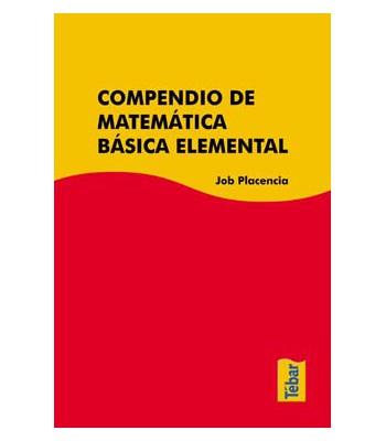 COMPENDIO DE MATEMÁTICA BÁSICA ELEMENTAL | 9788473602945 | PLACENCIA VALERO, JOB