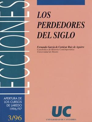 PERDEDORES DEL SIGLO, LOS | 9788481021486 | GARCÍA DE CORTÁZAR, FERNANDO