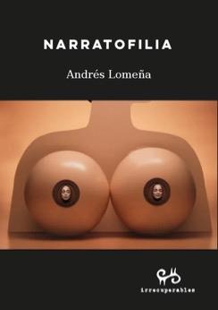 NARRATOFILIA | 9788485209699 | LOMEÑA CANTOS, ANDRÉS