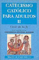 CATECISMO CATÓLICO PARA ADULTOS. II: VIVIR DE LA FE | 9788479143893 | CONFERENCIA EPISCOPAL ALEMANA