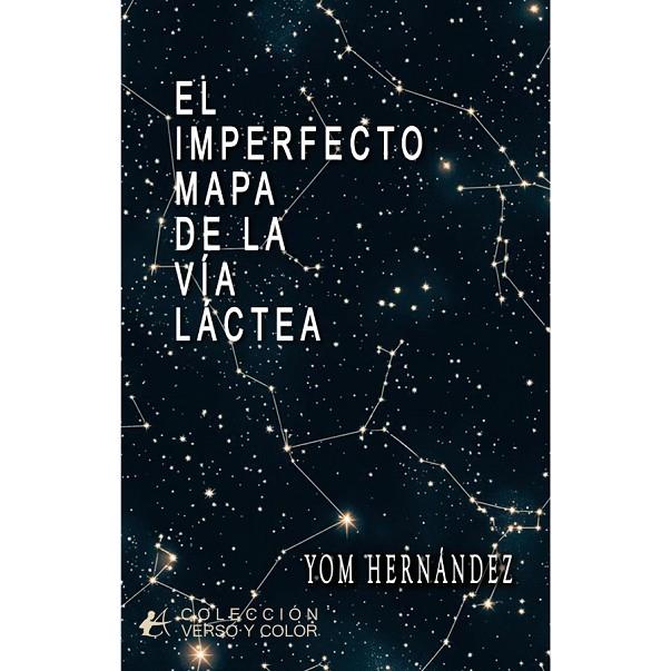 IMPERFECTO MAPA DE LA VÍA LÁCTEA, EL | 9788410400962 | HERNÁNDEZ, YOM