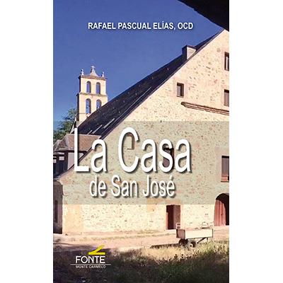 CASA DE SAN JOSE, LA | 9788418303982 | PASCUAL ELIAS, RAFAEL