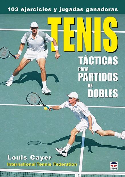 TENIS TACTICAS PARA PARTIDOS DE DOBLES | 9788479026820 | CAYER, LOUIS