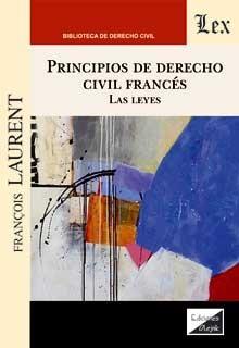PRINCIPIOS DE DERECHO CIVIL FRANCES. LAS LEYES | 9789563928983 | LAURENT, FRANCOIS