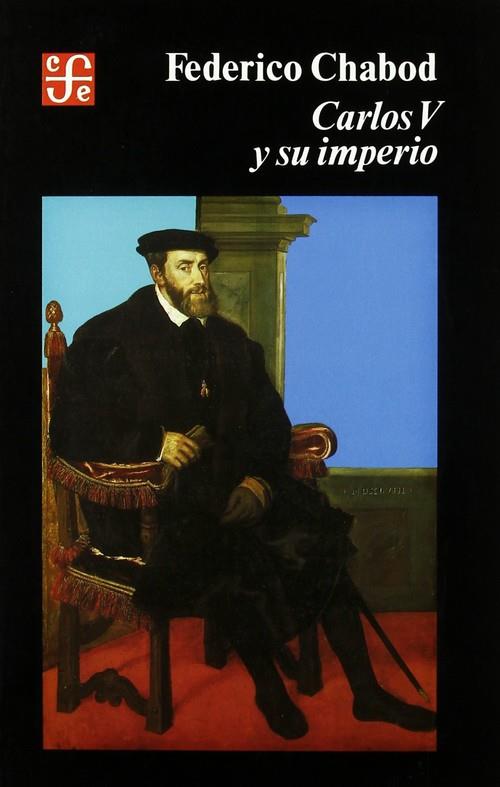 CARLOS V Y SU IMPERIO | 9788437503110 | CHABOD, FEDERICO