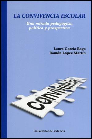 CONVIVENCIA ESCOLAR, LA | 9788437077482 | GARCÍA RAGA, LAURA / LÓPEZ MARTÍN, RAMÓN