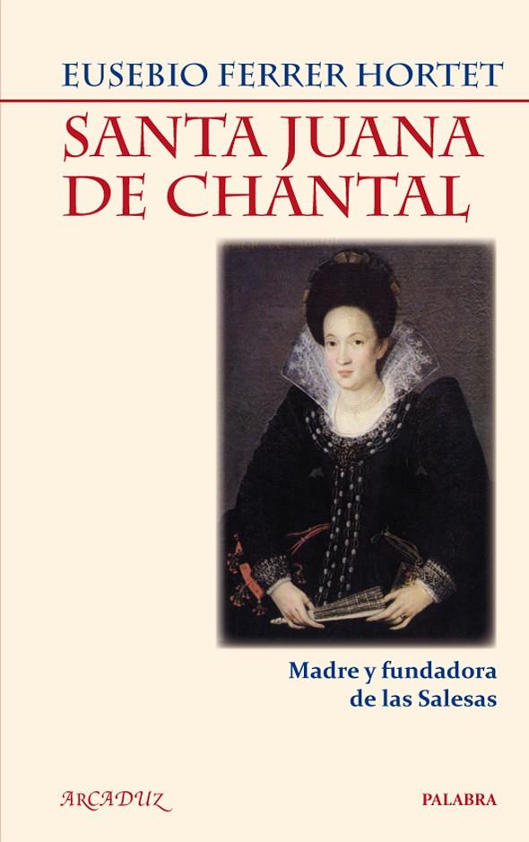 SANTA JUANA DE CHANTAL | 9788498403183 | FERRER HORTET, EUSEBIO