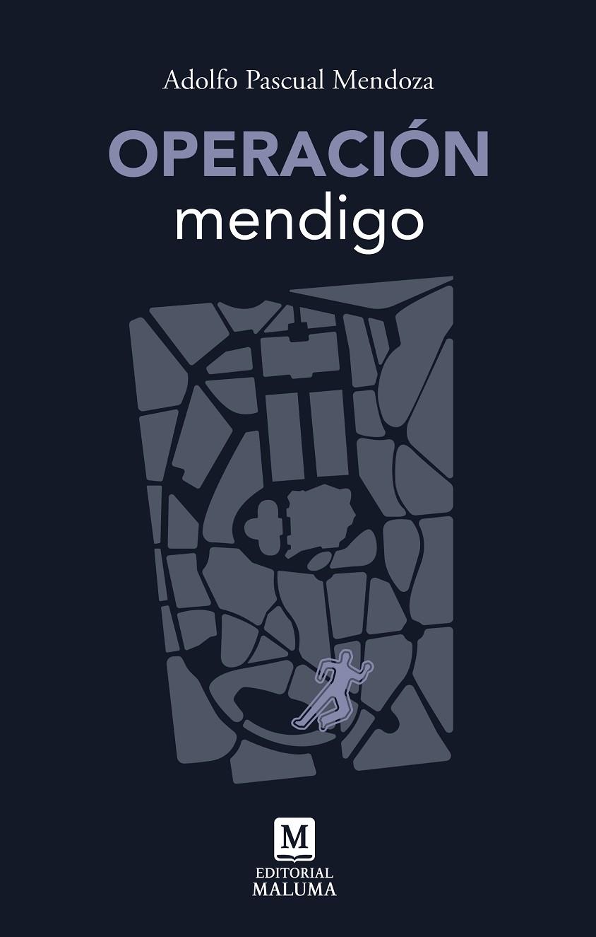 OPERACIÓN MENDIGO | 9791399118919 | PASCUAL MENDOZA, ADOLFO