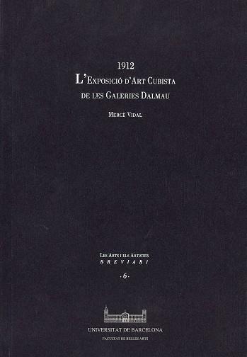 EXPOSICIÓ D'ART CUBISTA DE LES GALERIES DALMAU, L'. 1912 | 9788447513833 | VIDAL JANSÀ, MERCÈ