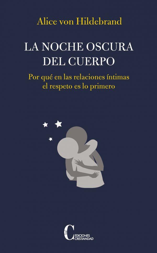 NOCHE OSCURA DEL CUERPO, LA | 9788470576232 | VON HILDEBRAND, ALICE