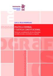 POLÍTICA CRIMINAL Y JUSTICIA CONSTITUCIONAL | 9788490869420 | VÉLEZ-RODRÍGUEZ, LUIS